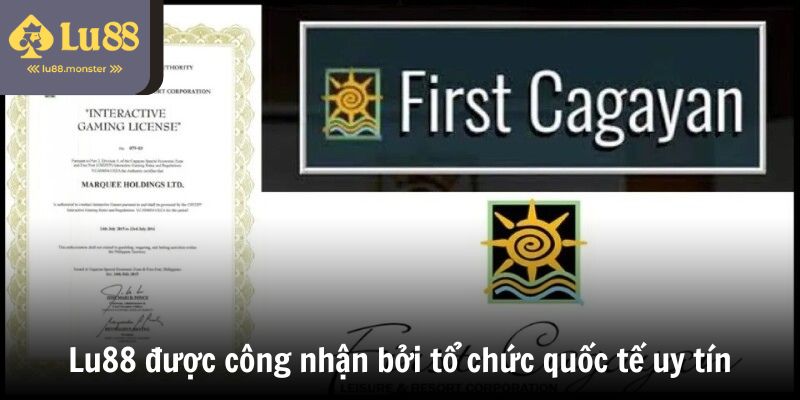 Lu88 được công nhận bởi rất nhiều tổ chức quốc tế uy tín